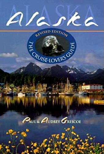 Beispielbild fr Alaska: The Cruise-Lover's Guide zum Verkauf von Wonder Book