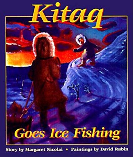 Imagen de archivo de Kitaq Goes Ice Fishing a la venta por Your Online Bookstore