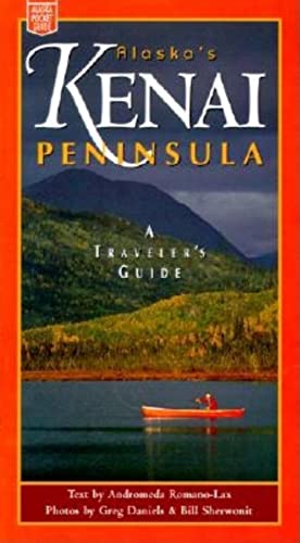 Stock image for Alaska's Kenai Peninsula: A Traveler's Guide for sale by ThriftBooks-Dallas