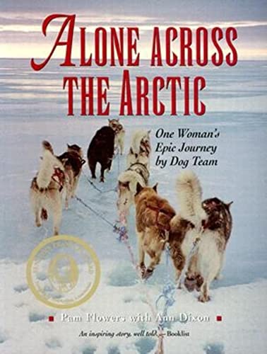 Stock image for Alone Across the Arctic : A Woman's Journey Across for sale by Better World Books