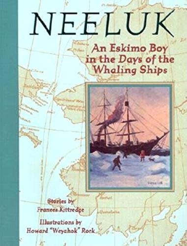 Stock image for Neeluk, an Eskimo Boy in the Days of the Whaling Ships for sale by Werdz Quality Used Books