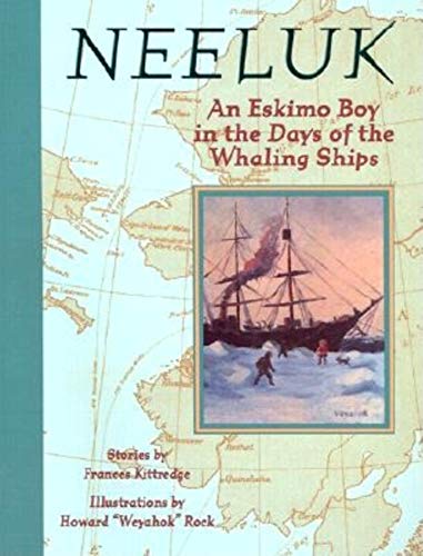 Stock image for Neeluk : An Eskimo Boy in the Days of the Whaling S for sale by Better World Books: West