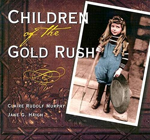 Beispielbild fr Children of the Gold Rush zum Verkauf von BooksRun