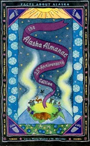 Imagen de archivo de The Alaska Almanac: Facts About Alaska (25th Edition) a la venta por Wonder Book