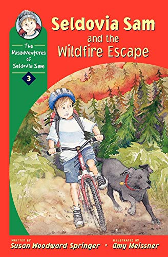 Stock image for Seldovia Sam & the Wildfire Escape (The Misadventures of Seldovia Sam) for sale by Once Upon A Time Books