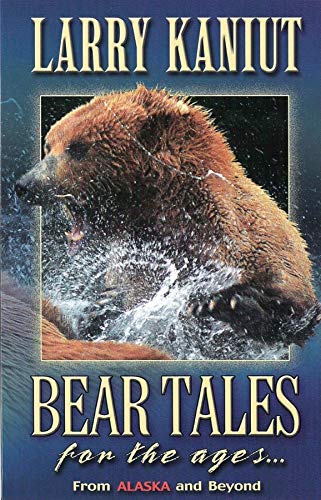 Imagen de archivo de Bear Tales for the Ages: From Alaska and Beyond a la venta por Hawking Books