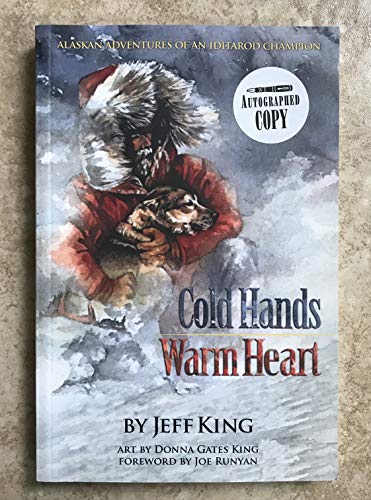 Stock image for Cold Hands, Warm Heart: Alaskan Adventures of an Iditarod Champion for sale by The Red Onion Bookshoppe