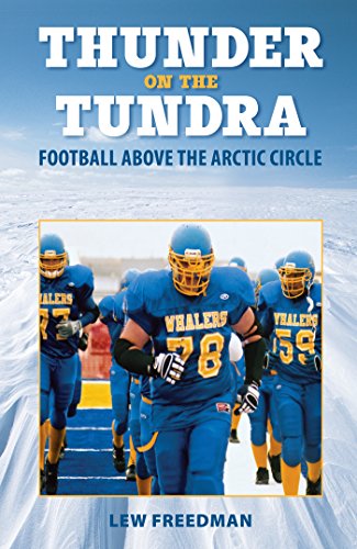 Beispielbild fr Thunder on the Tundra: Football Above the Arctic Circle zum Verkauf von SecondSale