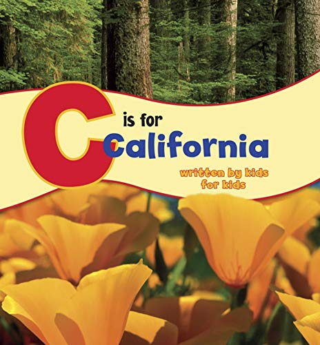 Stock image for C is for California: Written by Kids for Kids (See My State) for sale by Front Cover Books