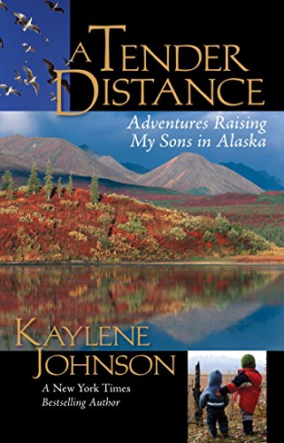 9780882407722: A Tender Distance: Adventures Raising My Sons in Alaska