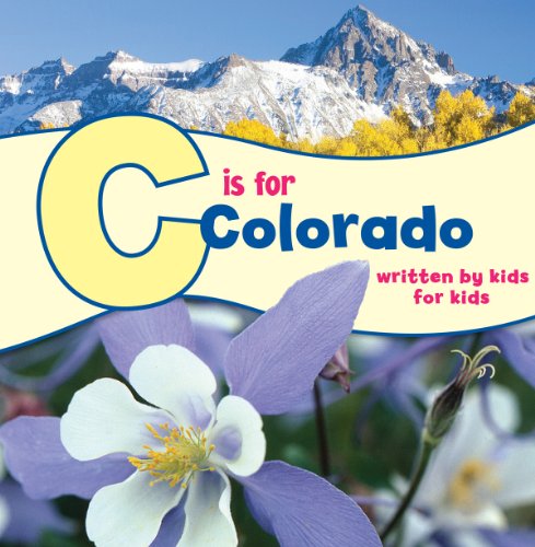 Imagen de archivo de C is for Colorado: Written by Kids for Kids (See-My-State Alphabet Book) a la venta por SecondSale