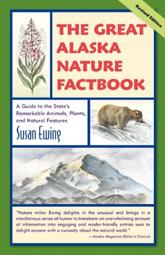 Beispielbild fr The Great Alaska Nature Factbook : A Guide to the State's Remarkable Animals, Plants, and Natural Features zum Verkauf von Better World Books