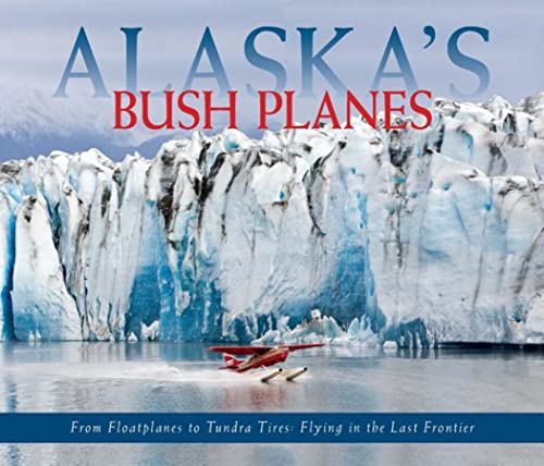 9780882408668: Alaska's Bush Planes