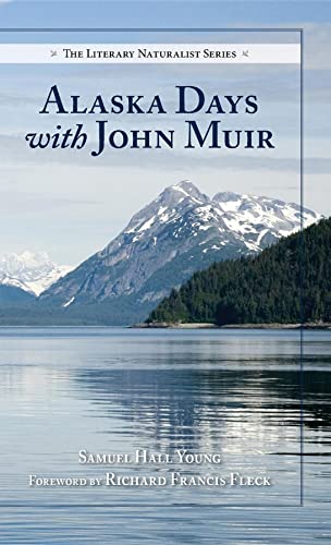 Stock image for Alaska Days with John Muir (The Literary Naturalist Series) for sale by Jenson Books Inc