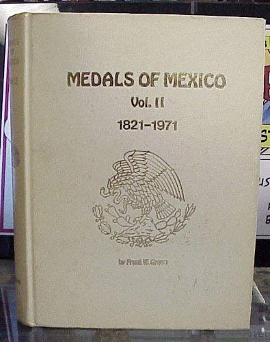 Stock image for Medals of Mexico, Volume 3 : Orders Awards and Military Decorations for sale by Salish Sea Books