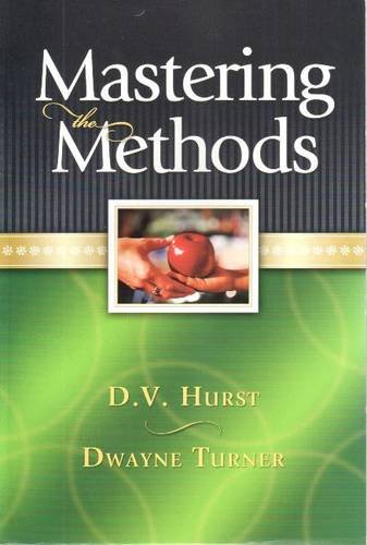 Mastering the Methods Student Guide (9780882430850) by D. Hurst; Dwayne Turner