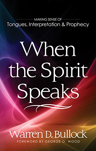 Beispielbild fr When the Spirit Speaks: Making Sense Out of Tongues, Interpretation, and Prophecy zum Verkauf von Wonder Book