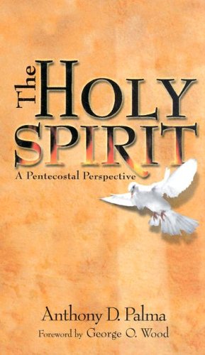 Beispielbild fr The Holy Spirit : A Pentecostal Perspective zum Verkauf von Books of the Smoky Mountains