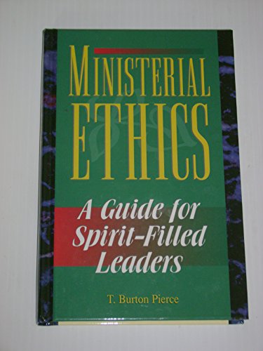 Stock image for Ministerial Ethics: A Guide for Spirit-Filled Leaders for sale by Hafa Adai Books