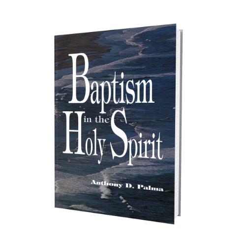 Baptism in the Holy Spirit (9780882433233) by Anthony Palma