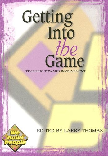 Stock image for Getting into the Game : Teaching Toward Involvement for sale by Better World Books