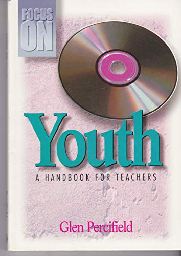 Beispielbild fr Focus on Youth: A handbook for Teachers zum Verkauf von Wonder Book