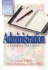 Imagen de archivo de Focus on Administration A Handbook for Leaders a la venta por Frenchboro Books