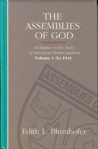 Stock image for Assemblies of God: A Chapter in the Story of American Pentecostalism Volume 1 - To 1941 for sale by Front Cover Books