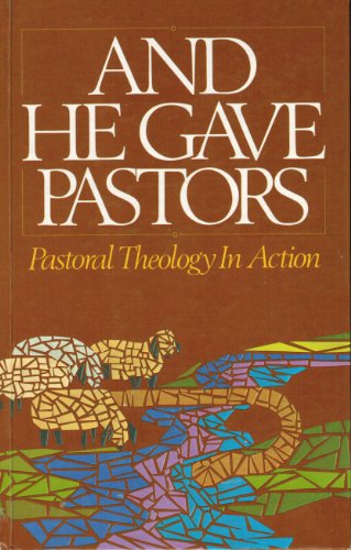 Beispielbild fr And He Gave Pastors: Pastoral Theology in Action zum Verkauf von HPB-Ruby