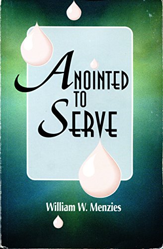 Imagen de archivo de Anointed to Serve: The Story of the Assemblies of God a la venta por SecondSale