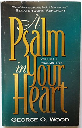 Stock image for A Psalm in Your Heart, Volume 1: Psalms 1-75 for sale by Books of the Smoky Mountains