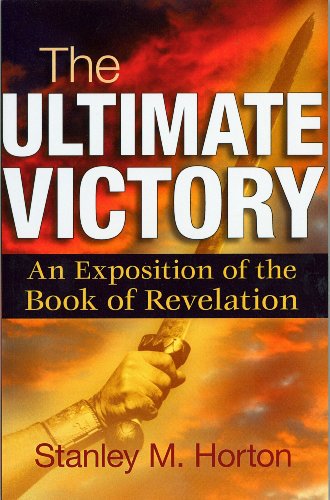 Beispielbild fr The Ultimate Victory: An Exposition of the Book of Revelation zum Verkauf von medimops