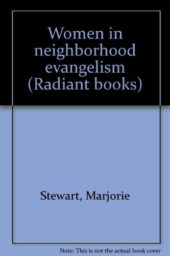 Beispielbild fr Women in Neighborhood Evangelism (Radiant Books) zum Verkauf von Top Notch Books
