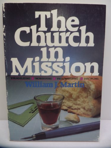 Beispielbild fr The Church in Mission : Sunday School Staff Training Text for 1987 zum Verkauf von Wonder Book