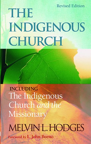 Beispielbild fr The Indigenous Church and the Indigenous Church and the Missionary zum Verkauf von SecondSale