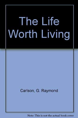 Stock image for The Life Worth Living for sale by Better World Books: West