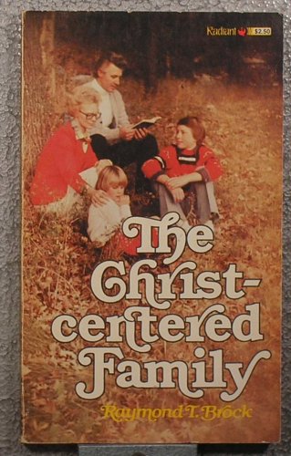 Beispielbild fr The Christ-Centered Family zum Verkauf von Anna's Books