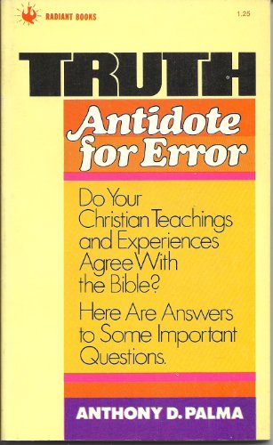 Truth, Antidote for Error (9780882439044) by Palma, Anthony D.