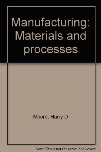 Stock image for Manufacturing : Materials and Processes for sale by Better World Books