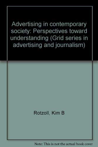 Advertising in Contemporary Society. Perspectives Toward Understanding.