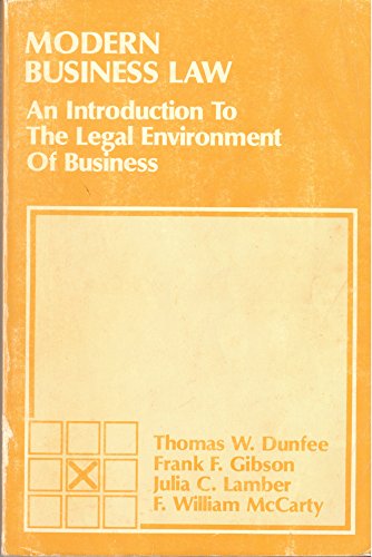 Modern business law: An introduction to the legal environment of business (Grid series in law) (9780882441177) by Thomas W. Dunfee