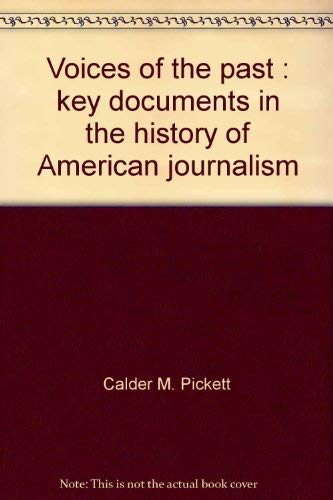 Imagen de archivo de Voices of the Past : Key Documents in the History of American Journalism a la venta por Better World Books