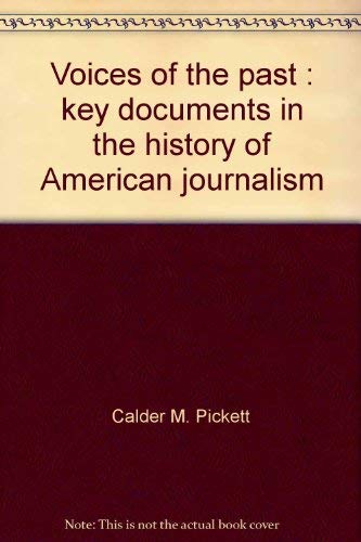 Stock image for Voices of the Past : Key Documents in the History of American Journalism for sale by Better World Books