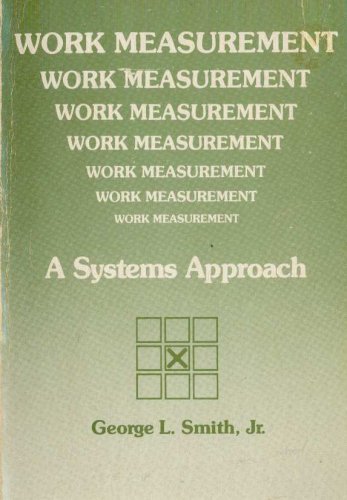 9780882441368: Work measurement: A systems approach (Grid series in industrial engineering)