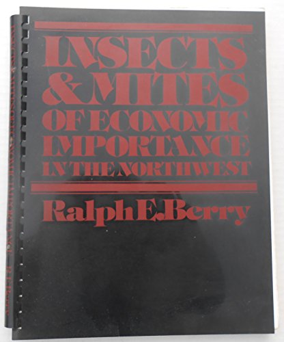 Imagen de archivo de Insects and Mites of Economic Importance in the Northwest a la venta por Copper News Book Store