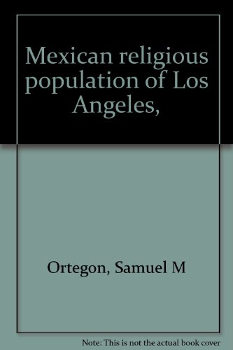 Stock image for Mexican Religious Population of Los Angeles, for sale by Zubal-Books, Since 1961