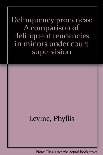 Stock image for Delinquency proneness: A comparison of delinquent tendencies in minors under court supervision for sale by ThriftBooks-Atlanta