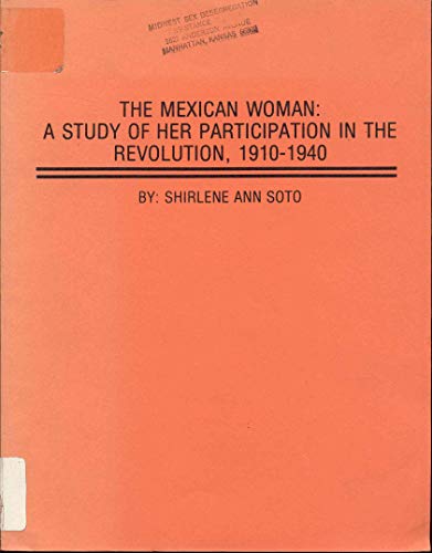 9780882475530: The Mexican woman: A study of her participation in the Revolution, 1910-1940