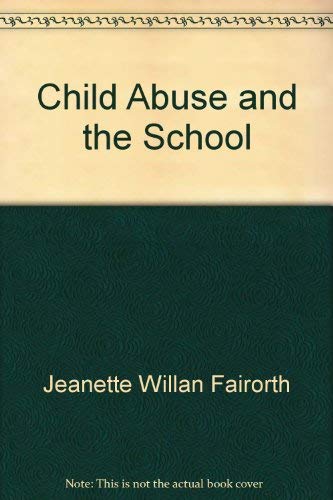 Imagen de archivo de Child Abuse and the School a la venta por Better World Books