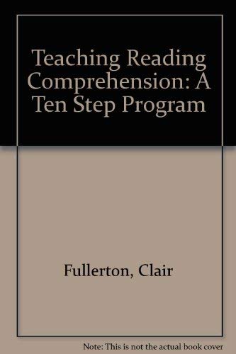 Stock image for Teaching Reading Comprehension : A Ten Step Program for sale by Better World Books